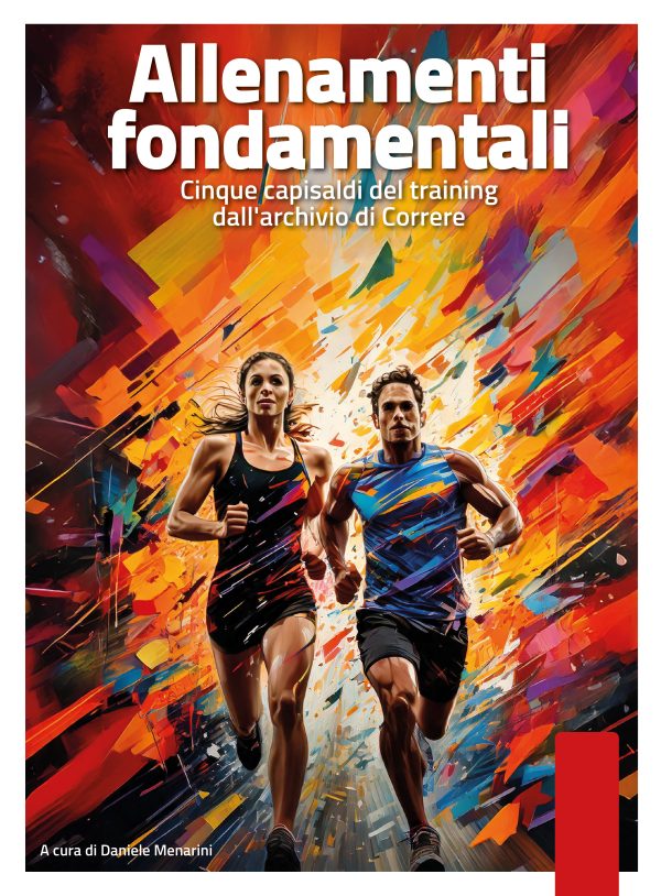 Allenamenti fondamentali. Cinque capisaldi del training dall’archivio di Correre – eBook